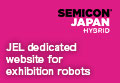 JEL dedicated website for SEMICON exhibition robots